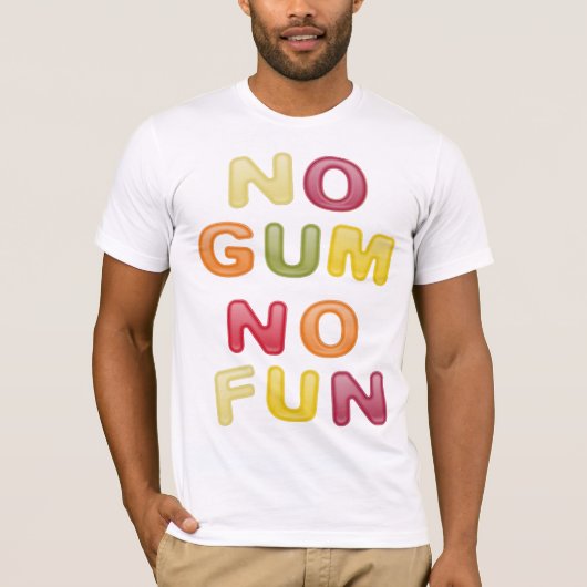 No Gum No Fun T-Shirt (Vorderseite)