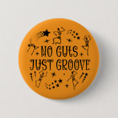 No Guts Just Groove Halloween Dancing Skeletons  Button (Vorderseite)