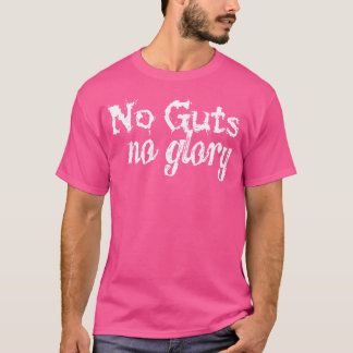 No Guts No Glory D822 Gym Fitness Workout Bodybuil T-Shirt