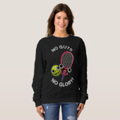 No Guts No Glory Funny Tennis Lover Sweatshirt (Vorne ganz)