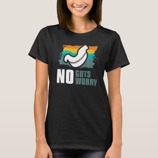 No Guts No Worry Bariatric Gastric Surgery T-Shirt (Vorderseite)