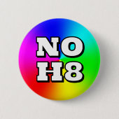 NO H8 (Sie können die Wörter ändern) Button (Vorderseite)