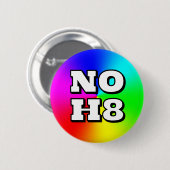 NO H8 (Sie können die Wörter ändern) Button (Vorne & Hinten)