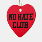 No Hate Club Keramik Ornament (Links)