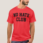 No Hate Club T-Shirt (Vorderseite)