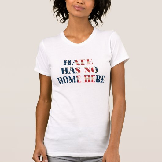 No Hate hat keine Zuhause hier Peace unity Shirt D (Vorderseite)