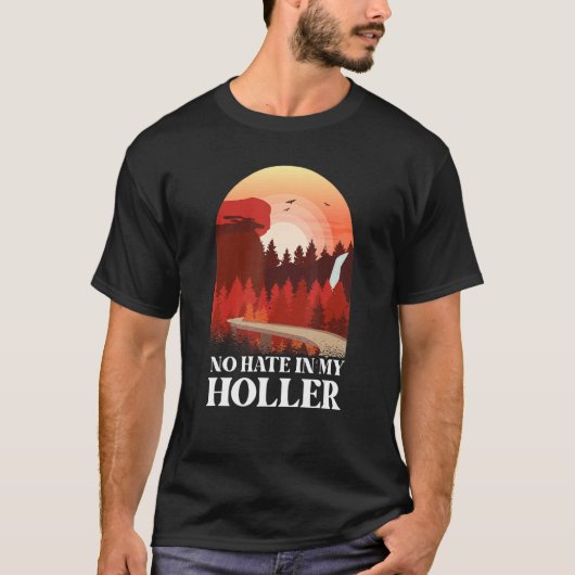 No Hate in my Holler T-Shirt (Vorderseite)