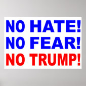 "No Hate, No Fear, No Trump!"  Poster (Vorne)