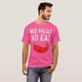 No Heat No Eat Sharp Peperoni Red Chili Pepper T-Shirt (Vorne ganz)