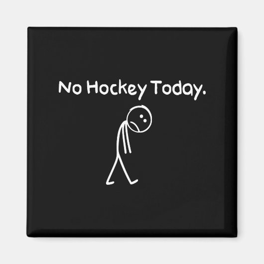 No Hockey Today Funny Sad Stickman Hockey Lovers M Magnet (Vorne)