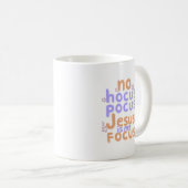 No Hocus Pocus Jesus ist mein Fokus Kaffeetasse (VorderseiteRechts)