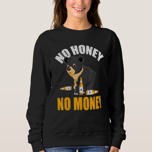 No honey no money sweatshirt (Vorderseite)