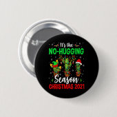 No Hugging Season Xmas 2021 Elf Reindeer Santa Ca Button (Vorne & Hinten)