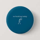 No Hunting Today Sad Stickman Funny For Hunters Button (Vorderseite)