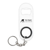 No Hype Just Ground Keychain Mini Flaschenöffner (Vorderseite)