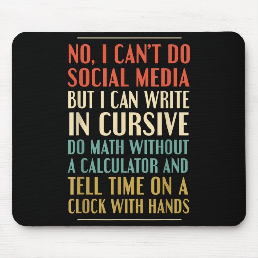 No I Can’t Do Social Media Write In Cursive Funny Mousepad (Vorne)