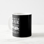No I Don't Have To Be Sarcastic But The World Give Kaffeetasse (Vorderseite Links)