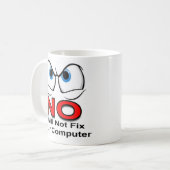 NO I will Ihren Computer nicht reparieren Kaffeetasse (Vorderseite Links)