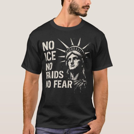 No ICE, No Raids, No Fear – Statue of Liberty  T-Shirt (Vorderseite)