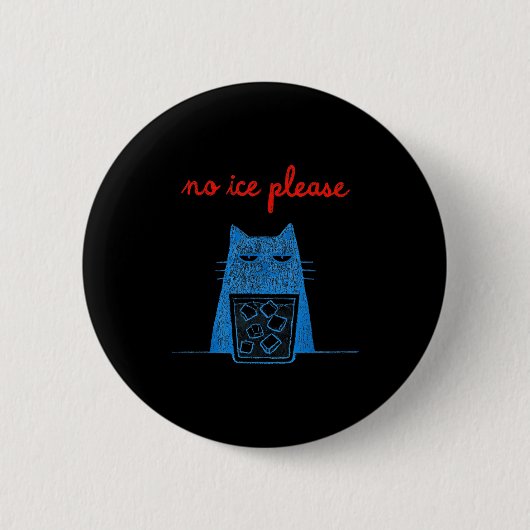 No Ice Please Cat Abolish Chinga La Migra Meme Fun Button (Vorderseite)
