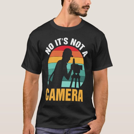 No It's Not A Camera  Surveyor T-Shirt (Vorderseite)