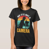 No It's Not A Camera  Surveyor T-Shirt (Vorderseite)