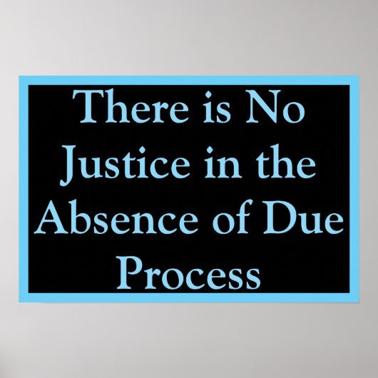 No Justice Without Due Process Poster (Vorne)