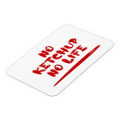 No Ketchup No Life Magnet (Linke Seite)
