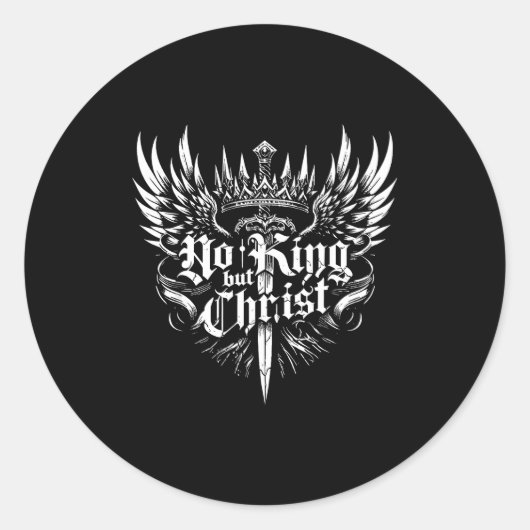 No King But Christ Christian Faith Jesus Religious Runder Aufkleber (Vorderseite)