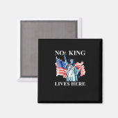 No King Lives in America Freedom Flag Patriotic Magnet (Vorderseite/Rückseite)