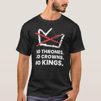 NO KING PROTEST T-Shirt