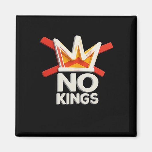 No Kings Anti Minimal Clean Design Magnet (Vorne)