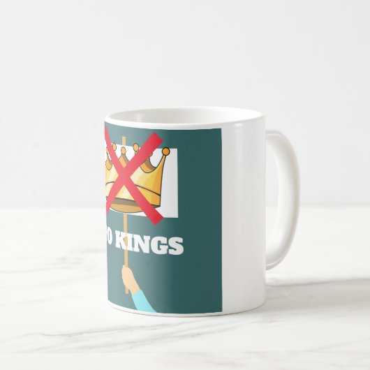 No Kings Coffee Mug Kaffeetasse (VorderseiteRechts)