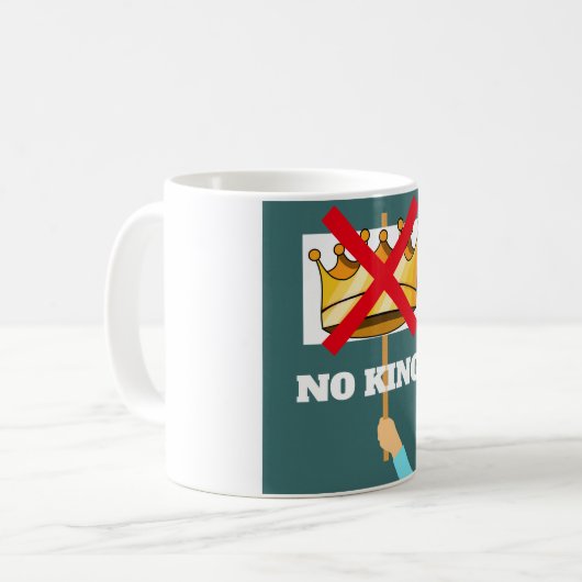 No Kings Coffee Mug Kaffeetasse (Vorderseite Links)
