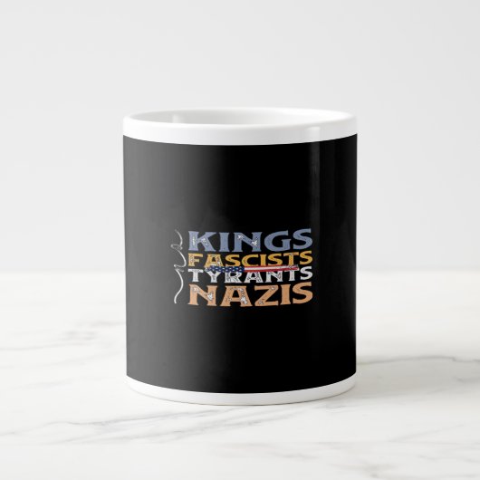 No Kings, Fascists, Tyrants, Nazis – Anti-Authorit Jumbo-Tasse (Vorderseite)