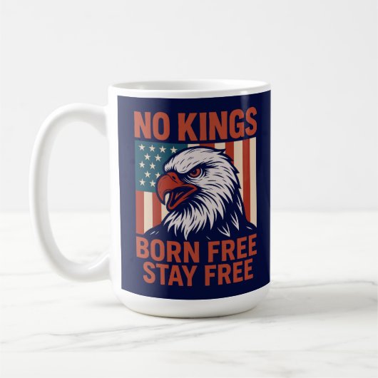No Kings Geboren Free Bleibe Free Eagle Kaffeetasse (Links)