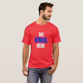 No Kings Here Funny Quote Shirt (Vorne ganz)