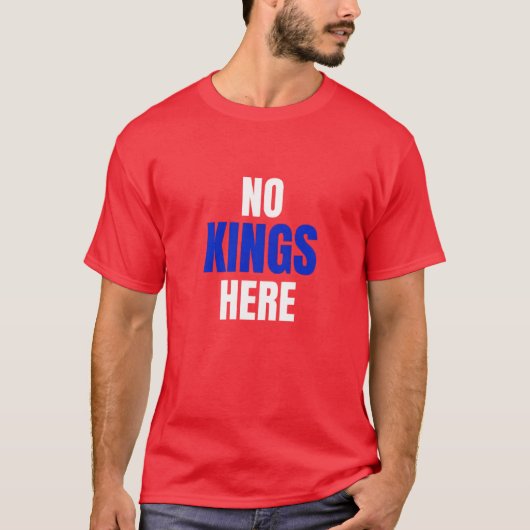 No Kings Here Funny Quote Shirt (Vorderseite)