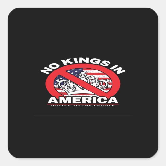 No Kings In America Anti-Monarchy Patriotic Design Quadratischer Aufkleber (Vorderseite)