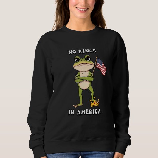 No Kings in America Anti-Trump Protest Sweatshirt (Vorderseite)