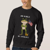 No Kings in America Anti-Trump Protest Sweatshirt (Vorderseite)
