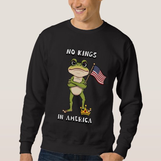 No Kings in America Anti-Trump Protest Sweatshirt (Vorderseite)