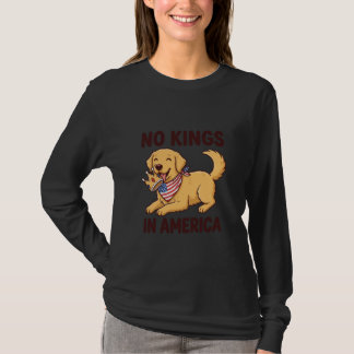 No Kings in America Golden Retriever T-Shirt