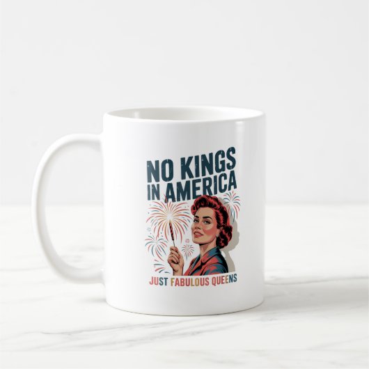 No Kings In America Just Famulous Queens Pride Mon Kaffeetasse (Links)