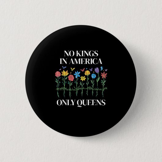 No Kings In America Only Queens Funny Queer Gay Pr Button (Vorderseite)