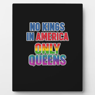No Kings In America Only Queens Funny Queer Gay Pr Fotoplatte