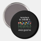 No Kings In America Only Queens Funny Queer Gay Pr Magnet (Vorderseite/Rückseite)