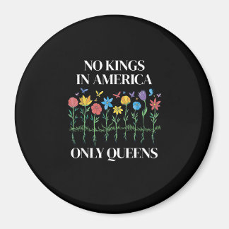 No Kings In America Only Queens Funny Queer Gay Pr Magnet