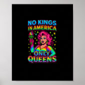 No Kings In America Only Queens Funny Queer Gay Pr Poster (Vorne)