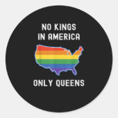 No Kings In America Only Queens Funny Queer Gay Pr Runder Aufkleber (Vorderseite)